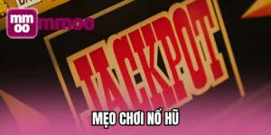 Mẹo chơi nổ hũ